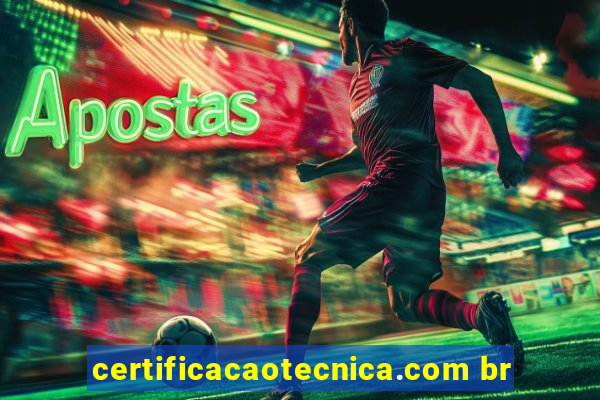 certificacaotecnica.com br